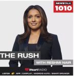 The Rush with Reshmi Nair, NewsTalk 1010 Radio